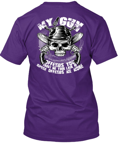 My Gun Offends You T Shirt, Being A Gunner T Shirt