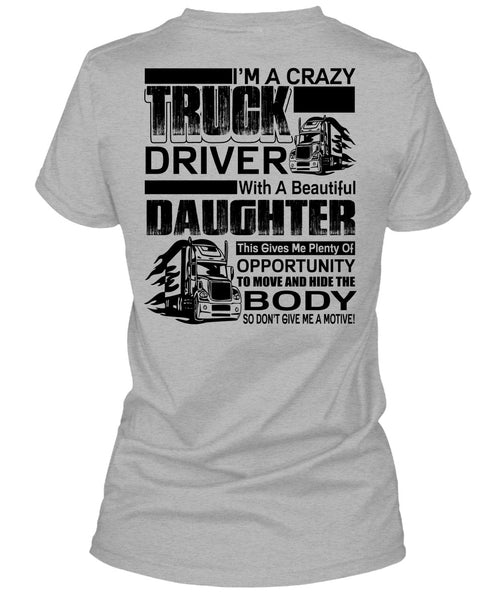 I'm A Crazy Truck Driver T Shirt, I Love Trucker T Shirt