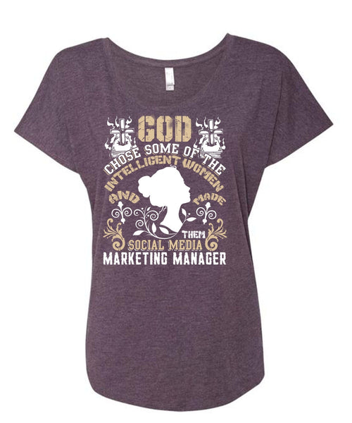 Social Media Marketing Manager T Shirt, Intelligent Women T Shirt, Cool Shirt (Ladies' Triblend Dolman Sleeve)