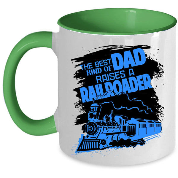 Funny Papa Coffee Mug, The Best Kind Of Dad Raises A Railroader Accent Mug
