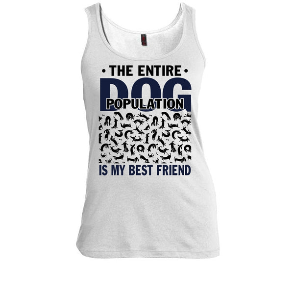 The entire Dog Population T Shirt, Coolest Dog Lover Tank Top