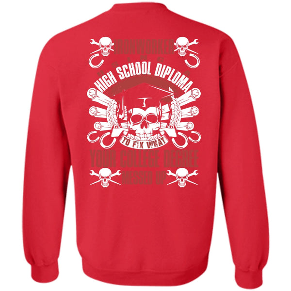 College Degree T Shirt, I Love Ironworker Sweatshirt