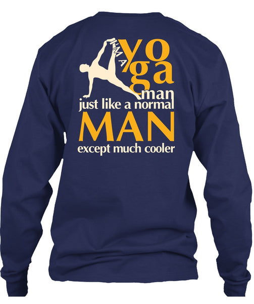 I'm A Yoga Manfe T Shirt, Normal Man T Shirt