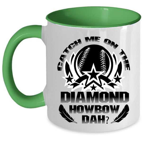 Cool Softball Coffee Mug, Catch Me On The Diamond Accent Mug