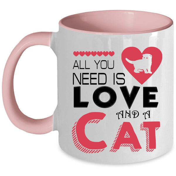 Cute Love Coffee Mug, All You Need Is Love And A Cat Accent Mug