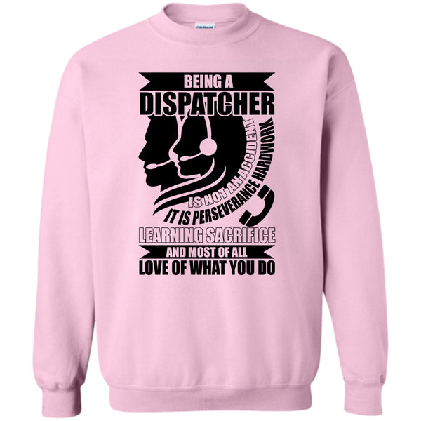 Coolest Dispatcher T Shirt, Being A Dispatcher Sweatshirt