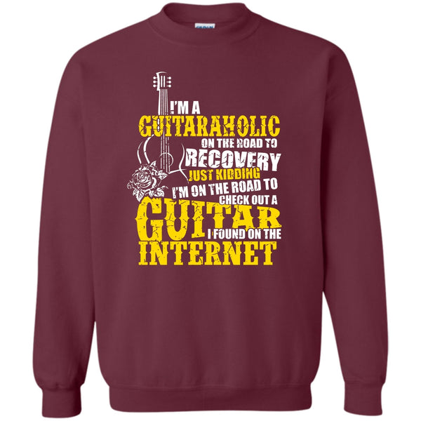 I Found In The Internet T Shirt, Coolest Guitaraholic Sweatshirt