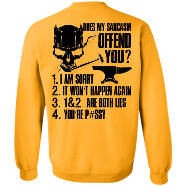 I Love Ironworker T Shirt, Does My Sarcasm Offend You Sweatshirt