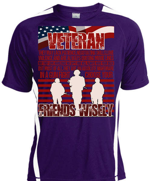 Friends Wisely T Shirt, Being A Veteran T Shirt, Cool Shirt