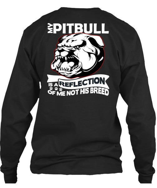 My Pit Bull Is A Reflection T Shirt, My Favorite T Shirt