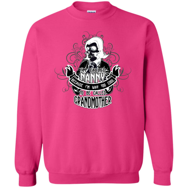 Coolest Grandmother T Shirt, I Called Nanny Sweatshirt