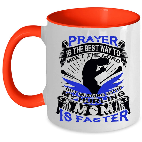 Cool Hurling Mom Coffee Mug, Don't Mess With My Hurling Mom Accent Mug