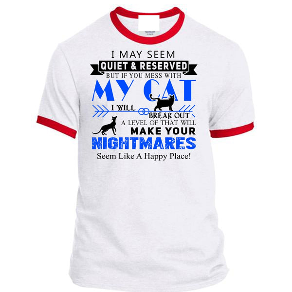 If You Mess With My Cat I Will Break Out T Shirt, Your Nightmares T Shirt, Cool Pets T Shirt