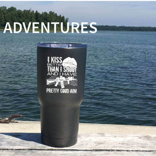 I Kiss Better Than I Shoot Tumbler 30 oz Stainless Steel, Funny Gift For Gunner Travel Mug