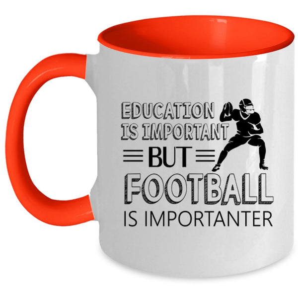 Education Is Important But Football Is Importanter Cup