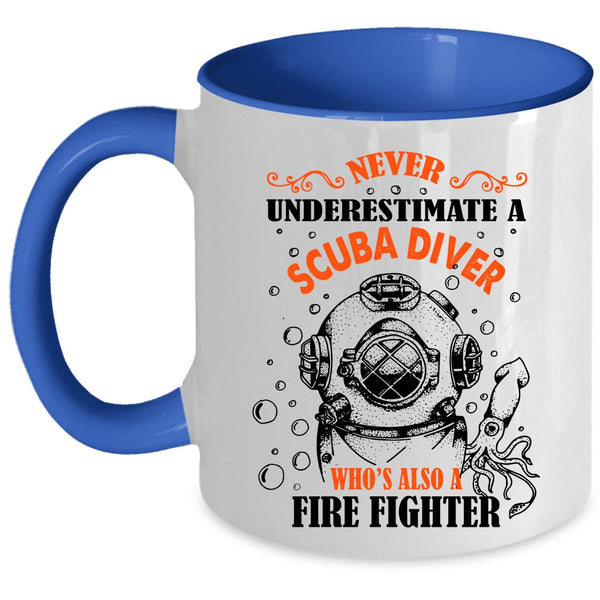 Awesome Scuba Diver Coffee Mug, Scuba Diver Is Also A Fire Fighter Accent Mug
