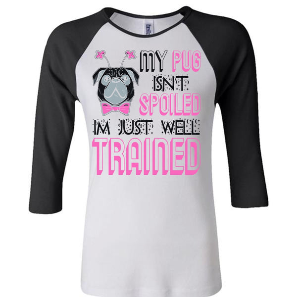 My Pug Isn't Spoiled T Shirt, I Love My Dog T Shirt, Awesome T-Shirts