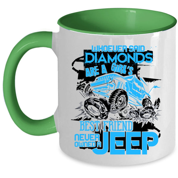 Never Owned A Jeep Coffee Mug, Diamonds Are A Girl's Best Friend Accent Mug