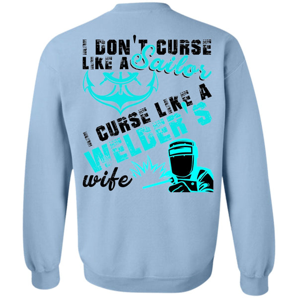 I Love Welding T Shirt, I Don't Like Curse Like A Sailor Sweatshirt
