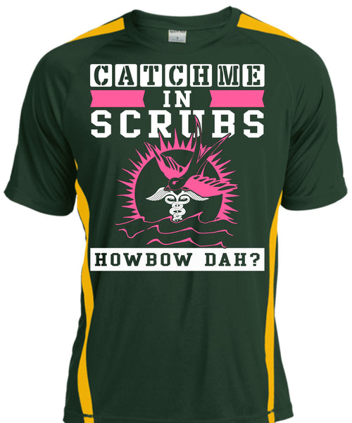 Catch Me In Scrubs Howbow Dah T Shirt, I Love Doctor T Shirt, Cool Shirt