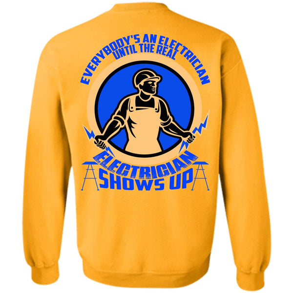 I Love Electrician T Shirt, Electrician Shows Up Sweatshirt