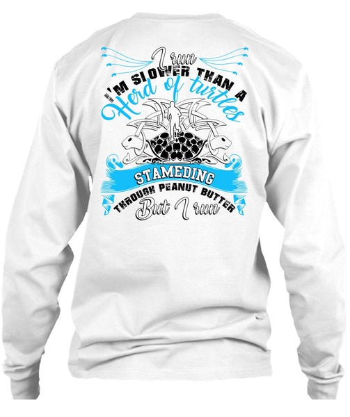 I Run I'm Slower T Shirt, I Love Running T Shirt