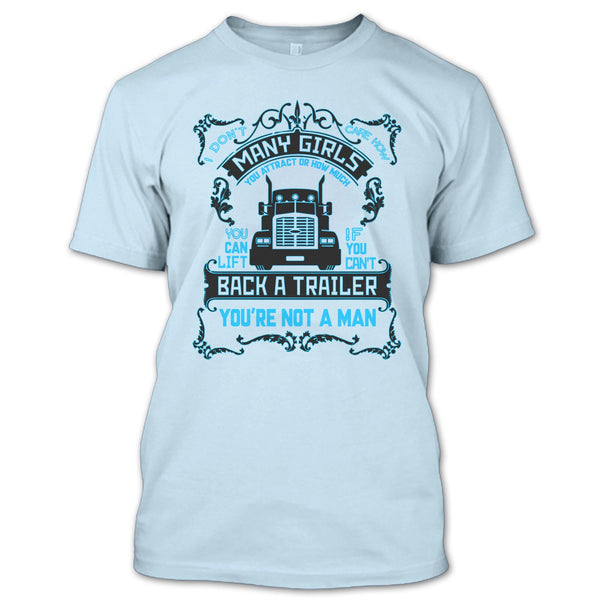I Don't Care How Many Girls T Shirt, I Am A Truck Driver T Shirt