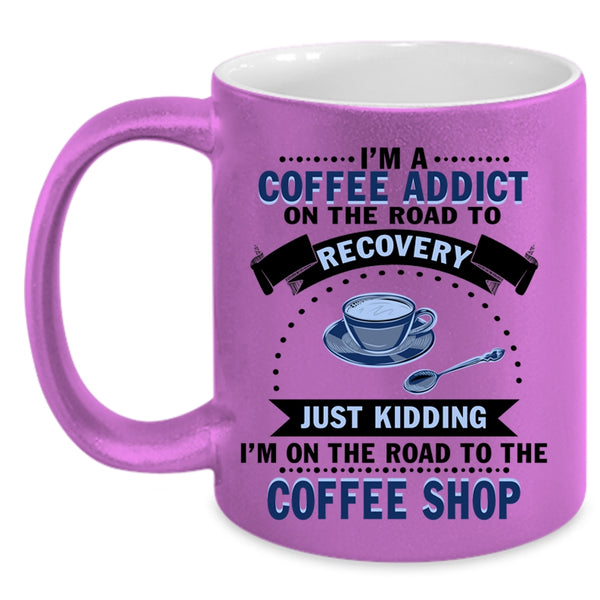 I Love Coffee Coffee Mug, I'm A Coffee Addict Accent Mug
