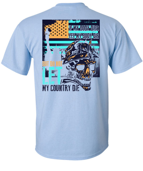 Do Not Let My Country T Shirt, I Love Veteran T Shirt