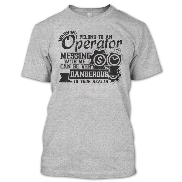 I Belong To An Operator T Shirt, Operator's Wife T Shirt