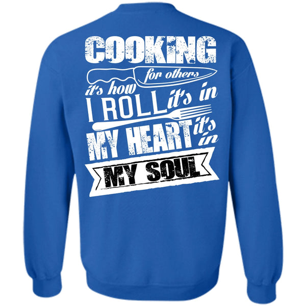 It's In My Soul T Shirt, I Love Cooking Sweatshirt