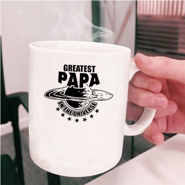 Best Dad Ever Coffee Mug, Greatest Papa In The Universe Cup
