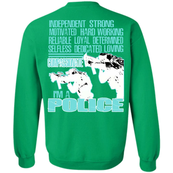 Being A Police T Shirt, I'm A Police Sweatshirt