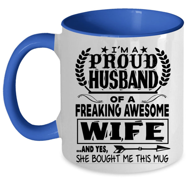 Marry Coffee Mug, I'm A Proud Husband Of An Awesome Wife Accent Mug