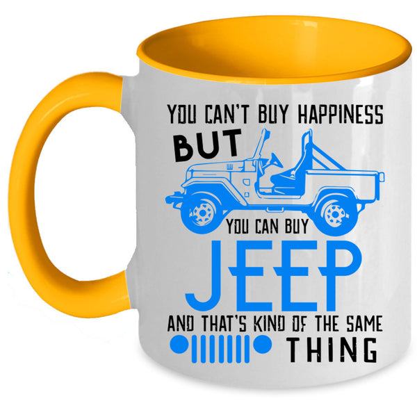 You Can Buy Jeep Coffee Mug, You Can't Buy Happiness Accent Mug