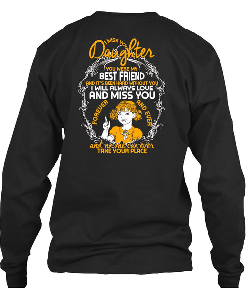 I Miss You Daughter T Shirt, Best Friend T Shirt