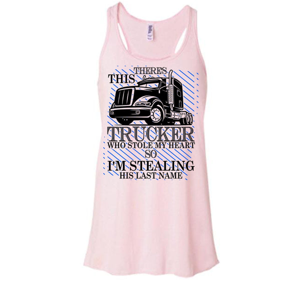 Theres This Trucker T Shirt, I Love my Trucker Tank Top