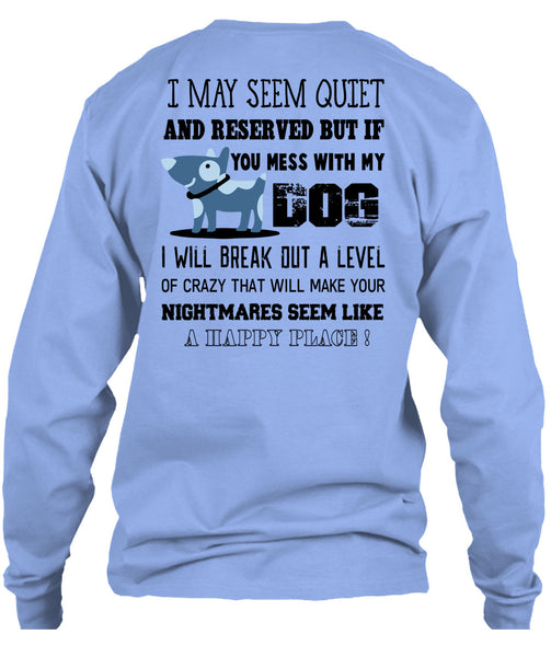 If You Mess With My Dog T Shirt, Nightmares T Shirt