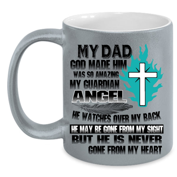 He Is Never Gone From My Heart Coffee Mug, My Dad Accent Mug