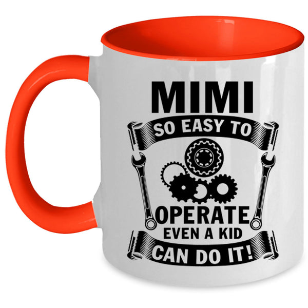 My Kids Coffee Mug, Mimi So Easy To Operate Accent Mug
