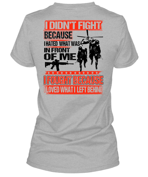 I Hated What Was In Front Of Me T Shirt, I Love Veteran T Shirt