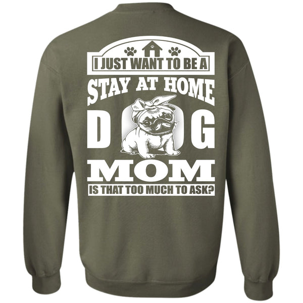 Being A Mom T Shirt, I Love Dog Sweatshirt