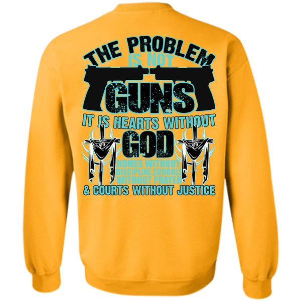 I Love Veteran T Shirt, The Problem Is Not Guns Sweatshirt