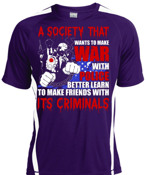 Wants To Make War With Police T Shirt, Being A Police T Shirt, Cool Shirt