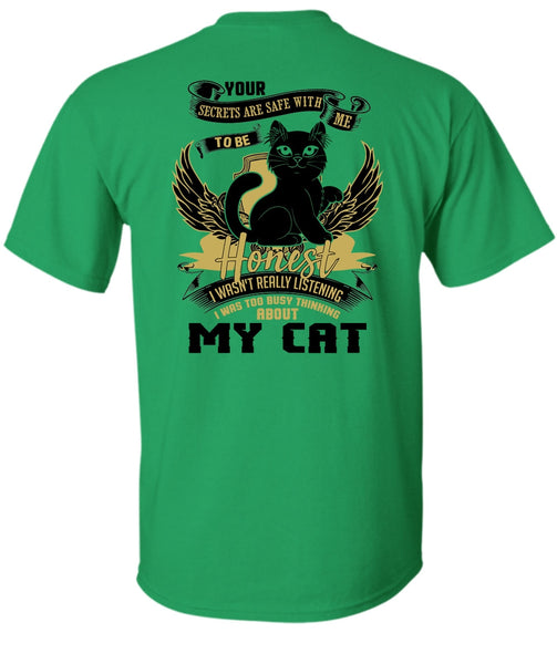 I Was Too Busy Thinking About My Cat T Shirt, I Love My Cat T Shirt