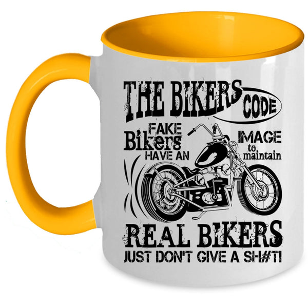 Real Bikers Coffee Mug, The Bikers Code Fake Bikers Accent Mug