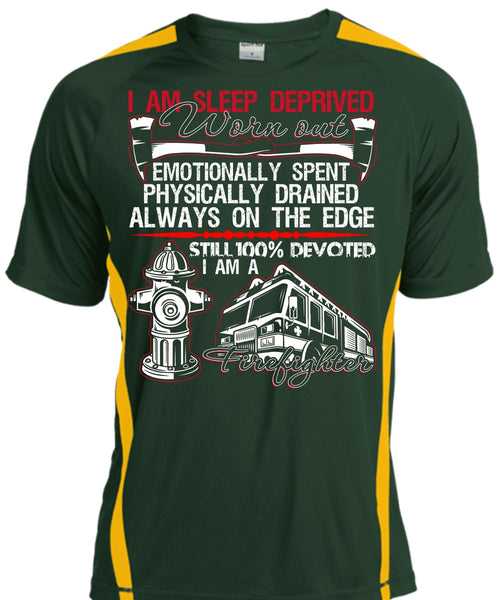 I Am Sleep Deprived Worn Out T Shirt, Being A Firefighter T Shirt, Cool Shirt