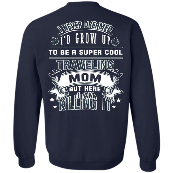 Being A Mother T Shirt, I Love My Mom Sweatshirt