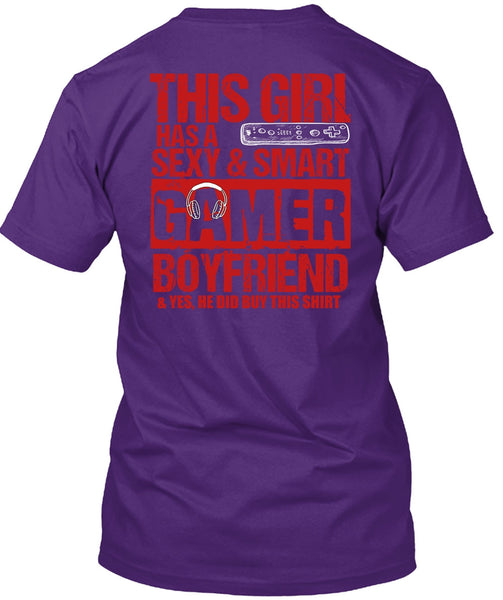This Girl Has A Smart Gamer Boyfriend T Shirt, Being A Gamer T Shirt