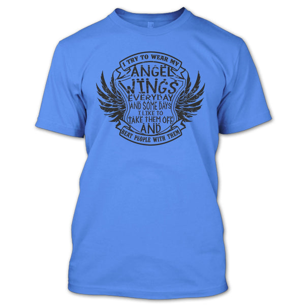I Try To Wear My Angle Wings T Shirt, Coolest Angels Wings T Shirt